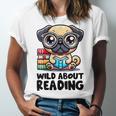 Wild About Reading Book Lover Pug Dog Unisex Jersey T-Shirt