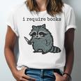 Women's i Require Books Raccoon Unisex Jersey T-Shirt