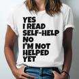 Yes I Read Self-Help No I’m Not Helped Yet Book Lover Unisex Jersey T-Shirt Yes I Read Self-Help No I’m Not Helped Yet Book Lover Unisex Jersey T-Shirt