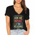 Ask Me What I'm Reading Bookworm Librarian Reader Women's Jersey Short Sleeve Deep V-Neck Tshirt
