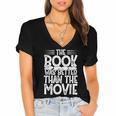 The Book Was Better Than The Movie Women's Jersey Short Sleeve Deep V-Neck Tshirt The Book Was Better Than The Movie Women's Jersey Short Sleeve Deep V-Neck Tshirt