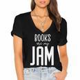 Books Are My Jam Graphic For Introverts Women's Jersey Short Sleeve Deep V-Neck Tshirt Books Are My Jam Graphic For Introverts Women's Jersey Short Sleeve Deep V-Neck Tshirt