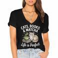 Cats Books And Matcha Life Is Perfect Green Tea Matcha Women's Jersey Short Sleeve Deep V-Neck Tshirt