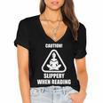 Caution Slippery When Reading Book Lover Women's Jersey Short Sleeve Deep V-Neck Tshirt