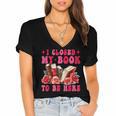 I Closed My Book To Be Here Valentines Book Lover Bookish Women's Jersey Short Sleeve Deep V-Neck Tshirt