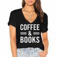 Coffee & Books Lover Coffee And Books Women's Jersey Short Sleeve Deep V-Neck Tshirt Coffee & Books Lover Coffee And Books Women's Jersey Short Sleeve Deep V-Neck Tshirt