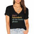 Don't Fahrenheit The Books Women's Jersey Short Sleeve Deep V-Neck Tshirt Don't Fahrenheit The Books Women's Jersey Short Sleeve Deep V-Neck Tshirt