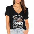 Drink Coffee Read Books Be Happy Vintage Book Reader Readers Women's Jersey Short Sleeve Deep V-Neck Tshirt Drink Coffee Read Books Be Happy Vintage Book Reader Readers Women's Jersey Short Sleeve Deep V-Neck Tshirt