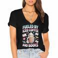 Fueled By Iced Coffee And Books Book Lover Retro Women's Jersey Short Sleeve Deep V-Neck Tshirt Fueled By Iced Coffee And Books Book Lover Retro Women's Jersey Short Sleeve Deep V-Neck Tshirt