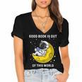 Good Book Is Out Of This World Astronaut Read Book Bookworm Women's Jersey Short Sleeve Deep V-Neck Tshirt Good Book Is Out Of This World Astronaut Read Book Bookworm Women's Jersey Short Sleeve Deep V-Neck Tshirt