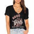 Good Girls Read Dirty Books Smutty Book Merch I Dont Watch Women's Jersey Short Sleeve Deep V-Neck Tshirt