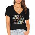 It's A Good Day To Read A Book Reading Librarian Teacher Kid Women's Jersey Short Sleeve Deep V-Neck Tshirt