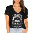 Librarian Because Book Wizard Library Humor Women's Jersey Short Sleeve Deep V-Neck Tshirt