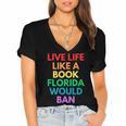 Live Life Like A Book Florida Would Ban Gay Rights LGBTQ Women's Jersey Short Sleeve Deep V-Neck Tshirt Live Life Like A Book Florida Would Ban Gay Rights LGBTQ Women's Jersey Short Sleeve Deep V-Neck Tshirt