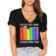 Live Life Like A Book Florida Would Ban LGBT Month Women's Jersey Short Sleeve Deep V-Neck Tshirt Live Life Like A Book Florida Would Ban LGBT Month Women's Jersey Short Sleeve Deep V-Neck Tshirt