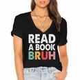 Read A Book Bruh Teacher Women's Jersey Short Sleeve Deep V-Neck Tshirt