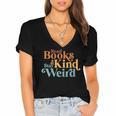 Read Books Be Kind Stay Weird Book Reader Women's Jersey Short Sleeve Deep V-Neck Tshirt