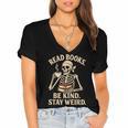 Read Books Be Kind Stay Weird Skeleton Reading Coffee Goth Women's Jersey Short Sleeve Deep V-Neck Tshirt