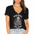 Read Books Be Kind Stay Weird Skeleton Reading Goth Flower Women's Jersey Short Sleeve Deep V-Neck Tshirt Read Books Be Kind Stay Weird Skeleton Reading Goth Flower Women's Jersey Short Sleeve Deep V-Neck Tshirt