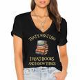 I Read Books And I Know Things l Book Reading Women's Jersey Short Sleeve Deep V-Neck Tshirt