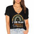 I Still Read Children's Books Rainbow Women's Jersey Short Sleeve Deep V-Neck Tshirt I Still Read Children's Books Rainbow Women's Jersey Short Sleeve Deep V-Neck Tshirt