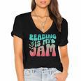 Reading Is My Jam Book Lover Bookworm Teacher Library Reader Women's Jersey Short Sleeve Deep V-Neck Tshirt