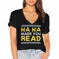 Reading Literacy Ha Ha Made You Read Book Lover Joke Women's Jersey Short Sleeve Deep V-Neck Tshirt Reading Literacy Ha Ha Made You Read Book Lover Joke Women's Jersey Short Sleeve Deep V-Neck Tshirt