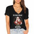 He Sees What You'Ve Been Reading Santa Book Lover For Women Women's Jersey Short Sleeve Deep V-Neck Tshirt He Sees What You'Ve Been Reading Santa Book Lover For Women Women's Jersey Short Sleeve Deep V-Neck Tshirt