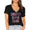 Smut Reader Book Lover Bookworms Women's Jersey Short Sleeve Deep V-Neck Tshirt