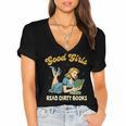 Smut Reader Book Romance Good That Girls Read Dirty Books Women's Jersey Short Sleeve Deep V-Neck Tshirt