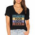 Support Your Local Library Worker Librarian Bookworm Women's Jersey Short Sleeve Deep V-Neck Tshirt Support Your Local Library Worker Librarian Bookworm Women's Jersey Short Sleeve Deep V-Neck Tshirt