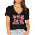 Valentine Day Book Read Your Heart Out Lovers Teacher Kids Women's Jersey Short Sleeve Deep V-Neck Tshirt Valentine Day Book Read Your Heart Out Lovers Teacher Kids Women's Jersey Short Sleeve Deep V-Neck Tshirt