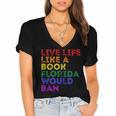 Vintage Live Life Like A Book Florida Would Ban LGBT Month Women's Jersey Short Sleeve Deep V-Neck Tshirt Vintage Live Life Like A Book Florida Would Ban LGBT Month Women's Jersey Short Sleeve Deep V-Neck Tshirt
