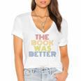 The Book Was Better Retro 70s Vintage Premium Tri-Blend Women's Jersey Short Sleeve Deep V-Neck Tshirt