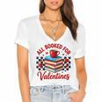 All Booked For Valentines Book Lovers Teacher Student Women's Jersey Short Sleeve Deep V-Neck Tshirt All Booked For Valentines Book Lovers Teacher Student Women's Jersey Short Sleeve Deep V-Neck Tshirt
