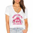 Books Are My Love Language Valentine Book Lover Women's Jersey Short Sleeve Deep V-Neck Tshirt Books Are My Love Language Valentine Book Lover Women's Jersey Short Sleeve Deep V-Neck Tshirt