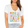 Born To Read Books Forced To Read Emails Reader Librarian Premium Women's Jersey Short Sleeve Deep V-Neck Tshirt Born To Read Books Forced To Read Emails Reader Librarian Premium Women's Jersey Short Sleeve Deep V-Neck Tshirt