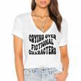 Crying Over Fictional Characters Book Lovers Women's Jersey Short Sleeve Deep V-Neck Tshirt Crying Over Fictional Characters Book Lovers Women's Jersey Short Sleeve Deep V-Neck Tshirt