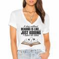 A Day Without Reading Is Like I Have No Idea Women Books Women's Jersey Short Sleeve Deep V-Neck Tshirt A Day Without Reading Is Like I Have No Idea Women Books Women's Jersey Short Sleeve Deep V-Neck Tshirt