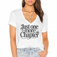 Just One More Chapter Book Lover Quote Reading Women's Jersey Short Sleeve Deep V-Neck Tshirt Just One More Chapter Book Lover Quote Reading Women's Jersey Short Sleeve Deep V-Neck Tshirt