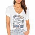 Just One More Chapter Book Lover Reading Quote Women's Jersey Short Sleeve Deep V-Neck Tshirt