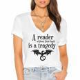 A Reader Without Their Book Is A Tragedy Dragon Rider Women's Jersey Short Sleeve Deep V-Neck Tshirt