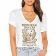Reading Book Lover Bookish Motherhood Tired Moms Book Club Women's Jersey Short Sleeve Deep V-Neck Tshirt