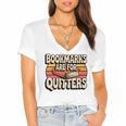 Reading Bookmarks Are For Quitters Reader Book Lovers Women's Jersey Short Sleeve Deep V-Neck Tshirt Reading Bookmarks Are For Quitters Reader Book Lovers Women's Jersey Short Sleeve Deep V-Neck Tshirt
