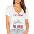 Storytelling Is What Life Is All About Book Women's Jersey Short Sleeve Deep V-Neck Tshirt