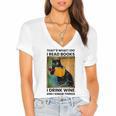 That's What I Do I Read Books I Drink Wine And I Know Things Women's Jersey Short Sleeve Deep V-Neck Tshirt That's What I Do I Read Books I Drink Wine And I Know Things Women's Jersey Short Sleeve Deep V-Neck Tshirt