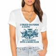 I Tried To Form A Gang But It Turned Into A Book-Club Reader Premium Tri-Blend Women's Jersey Short Sleeve Deep V-Neck Tshirt I Tried To Form A Gang But It Turned Into A Book-Club Reader Premium Tri-Blend Women's Jersey Short Sleeve Deep V-Neck Tshirt