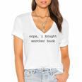Women's Book Lover Oops I Bought Another Book Bookworm Reader Women's Jersey Short Sleeve Deep V-Neck Tshirt Women's Book Lover Oops I Bought Another Book Bookworm Reader Women's Jersey Short Sleeve Deep V-Neck Tshirt