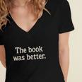 The Book Was Better Distressed Grunge Minimalist Text Women's Jersey Short Sleeve Deep V-Neck Tshirt The Book Was Better Distressed Grunge Minimalist Text Women's Jersey Short Sleeve Deep V-Neck Tshirt