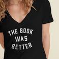 The Book Was Better Reading Literature Lover Women's Jersey Short Sleeve Deep V-Neck Tshirt
